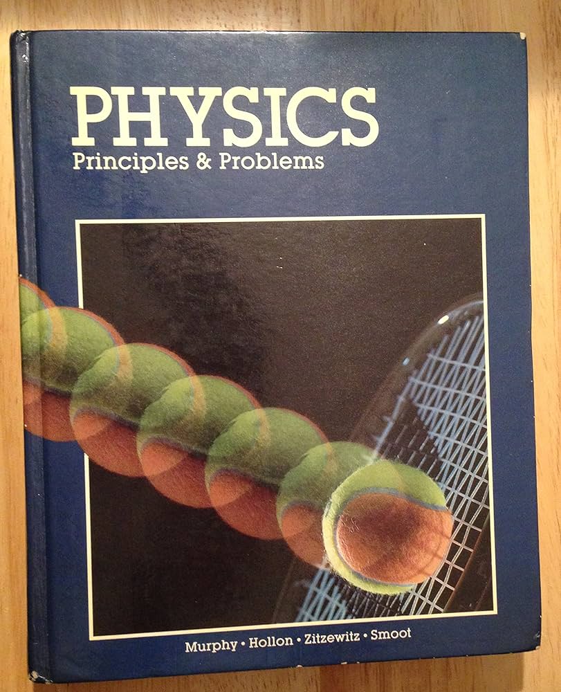 Physics: Principles and Problems: James T. Murphy, James Max